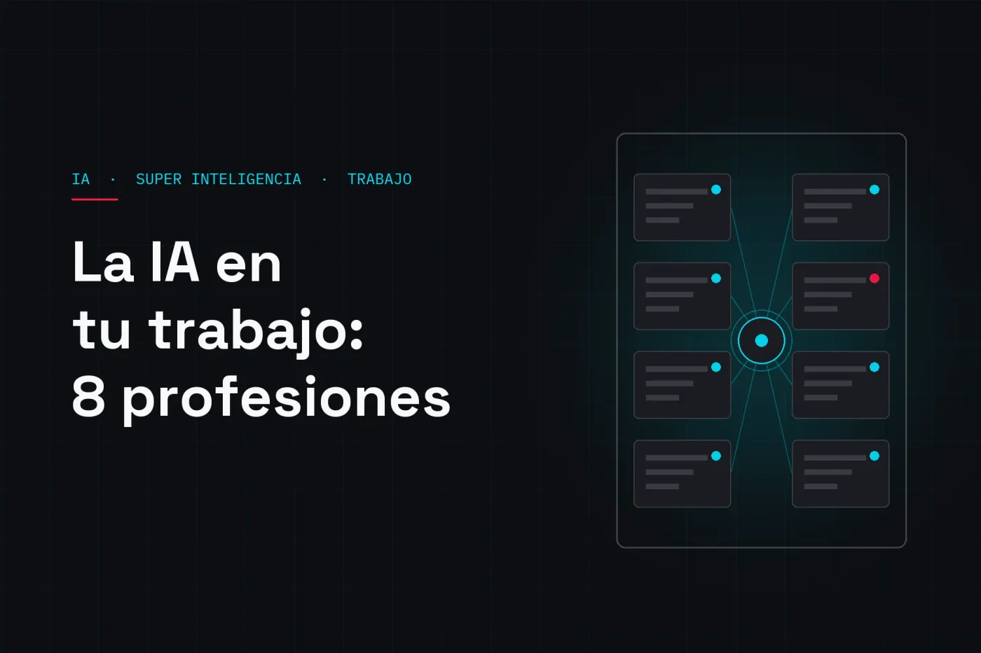 Cómo la Super Inteligencia (IA) te ayuda en el trabajo: 8 profesiones